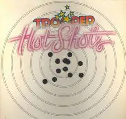 Trooper (CAN) : Hot Shots